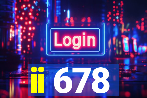 ii 678